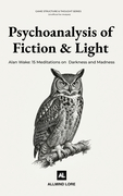 Psychoanalysis of Fiction and Light: Alan Wake: 15 Meditations on Darkness and Madness